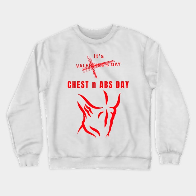 It's Valentine's Day Chest n Abs Day Primary White Crewneck Sweatshirt by TCubeMart